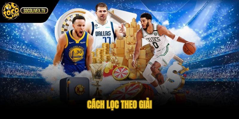 Cách lọc kết quả bóng đá theo giải