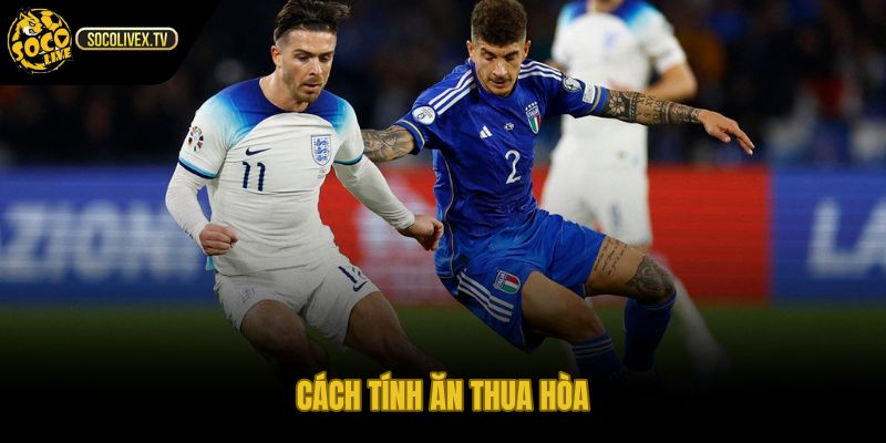 Ngưỡng thắng nửa thua nửa trong kèo 0.75