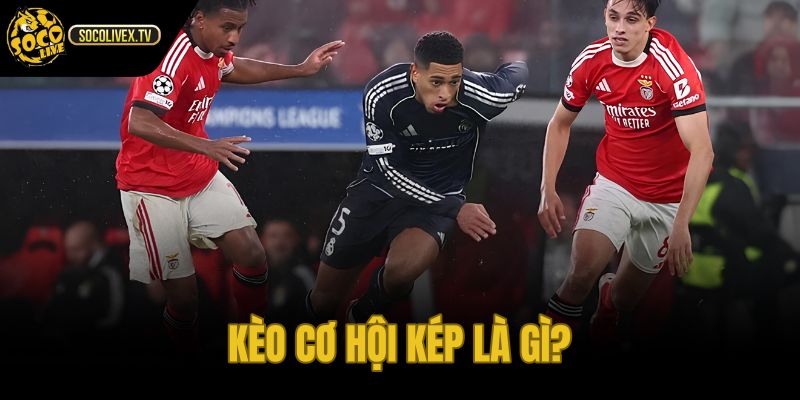 Kèo cơ hội kép với ba mã 1X X2 12