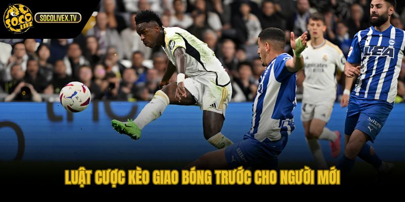Kèo giao bóng trước với luật tung đồng xu tiền trận