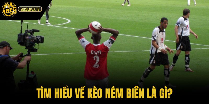 Kèo ném biên là gì qua tổng bóng ra đường dọc