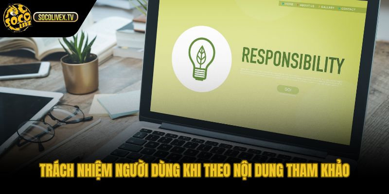 Miễn trừ trách nhiệm người dùng tra cứu nội dung tham khảo